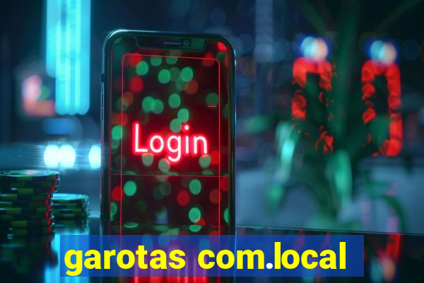 garotas com.local